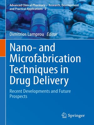 cover image of Nano- and Microfabrication Techniques in Drug Delivery